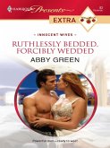 Ruthlessly Bedded, Forcibly Wedded (eBook, ePUB)