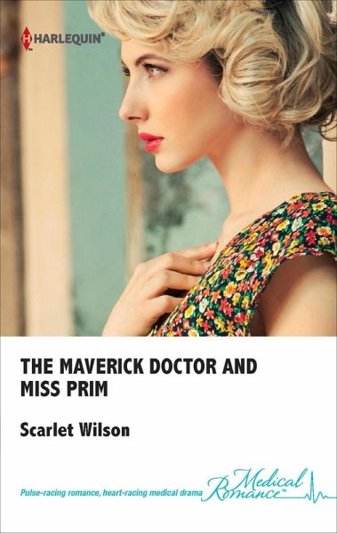 The Maverick Doctor and Miss Prim (eBook, ePUB) The Maverick Doctor and Miss Prim (eBook, ePUB)