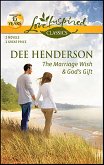 The Marriage Wish & God's Gift (eBook, ePUB) The Marriage Wish & God's Gift (eBook, ePUB)