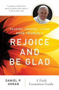 Reading, Praying, Living Pope Francis's Rejoice and Be Glad (eBook, ePUB) - Horan, Daniel P