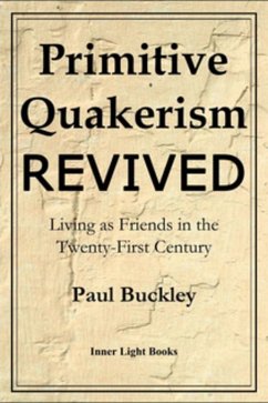 Cover Primitive Quakerism Revived (eBook, ePUB)