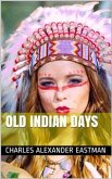 Old Indian Days (eBook, PDF)