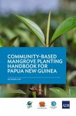 A Community-Based Mangrove Planting Handbook for Papua New Guinea (eBook, ePUB)