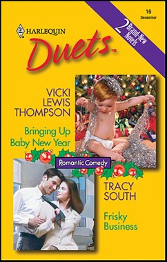 Bringing Up Baby New Year and Frisky Business (eBook, ePUB) - Thompson, Vicki Lewis; South, Tracy