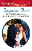 Untamed Italian, Blackmailed Innocent (eBook, ePUB)