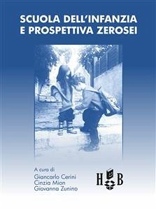 Scuola dell'infanzia e prospettiva zerosei (eBook, ePUB) - Cerini, Giancarlo