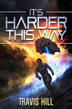 It's Harder This Way (eBook, ePUB) - Hill, Travis