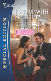 Fixed Up with Mr. Right? (eBook, ePUB)