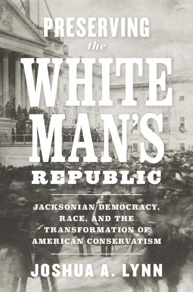 Preserving the White Man's Republic (eBook, ePUB) Preserving the White Man's Republic (eBook, ePUB)