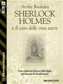 Sherlock Holmes e il caso delle ossa sacre (eBook, ePUB)