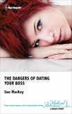The Dangers of Dating Your Boss (eBook, ePUB) The Dangers of Dating Your Boss (eBook, ePUB)