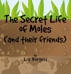 The Secret Life of Moles (eBook, ePUB) - Burgess, Liz