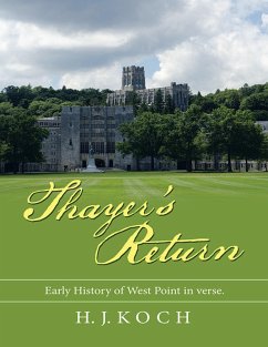 Thayer's Return: Early History of West Point In Verse. (eBook, ePUB) Cover Thayer's Return: Early History of West Point In Verse. (eBook, ePUB)