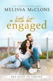 A Little Bit Engaged (One Night to Forever, #3) (eBook, ePUB)