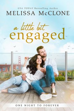 A Little Bit Engaged (One Night to Forever, #3) (eBook, ePUB) - Mcclone, Melissa