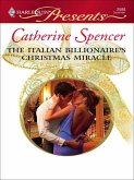 The Italian Billionaire's Christmas Miracle (eBook, ePUB) The Italian Billionaire's Christmas Miracle (eBook, ePUB)