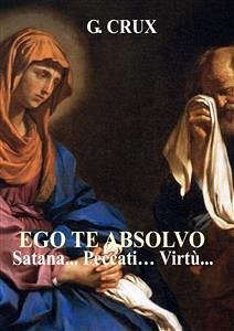 Ego te Absolvo (eBook, ePUB) - Crux, G.