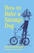 How to Bake a Sausage Dog (eBook, ePUB) - Bild 1