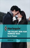 The Italian's New-Year Marriage Wish (eBook, ePUB) The Italian's New-Year Marriage Wish (eBook, ePUB)