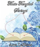 These Tangled Strings (eBook, ePUB) These Tangled Strings (eBook, ePUB)