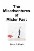 The Misadventures of Mister Fast (eBook, ePUB)