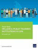 Sri Lanka: Public Training Institutions in 2016 (eBook, ePUB)