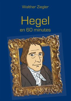 Hegel en 60 minutes (eBook, ePUB)