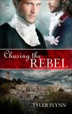 Chasing the Rebel (eBook, ePUB)
