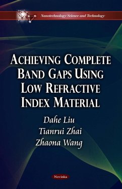 Achieving Complete Band Gaps Using Low Refractive Index Material (eBook, PDF) - Dahe Liu