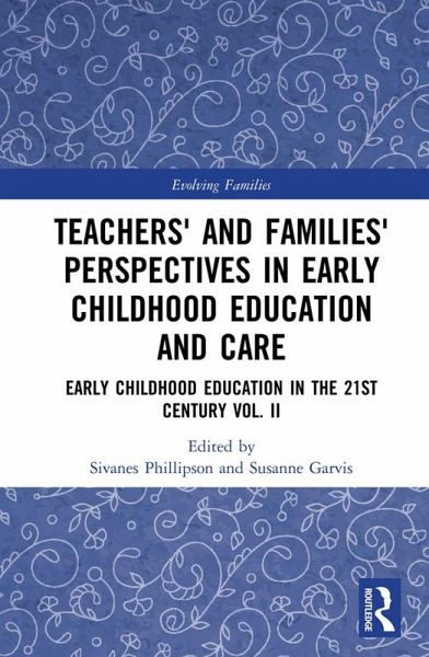 Teachers' and Families' Perspectives in Early Childhood Education and Care (eBook, PDF) Teachers' and Families' Perspectives in Early Childhood Education and Care (eBook, PDF)