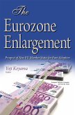 The Eurozone Enlargement: Prospect of New EU Member States for Euro Adoption (eBook, PDF)
