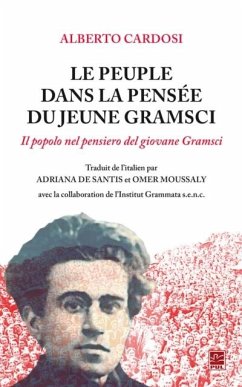 Le Peuple dans la pensee du jeune Gramsci (traduction de l'italien de Il popolo nel pensiero del giovane Gramsci) (eBook, PDF) - Alberto Cardosi, Cardosi