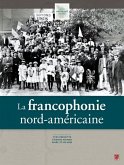 La francophonie nord-americaine (eBook, PDF) La francophonie nord-americaine (eBook, PDF)