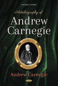 Autobiography of Andrew Carnegie (eBook, PDF)