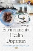 Environmental Health Disparities: Costs and Benefits of Breaking the Cycle (eBook, PDF)