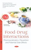 Food-Drug Interactions: Pharmacokinetics, Prevention and Potential Side Effects (eBook, PDF) Food-Drug Interactions: Pharmacokinetics, Prevention and Potential Side Effects (eBook, PDF)