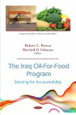 The Iraq Oil-For-Food Program: Starving for Accountability (eBook, PDF)