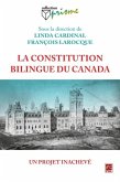 La constitution bilingue du Canada : Un projet inacheve (eBook, PDF)