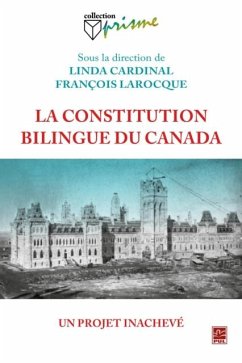 La constitution bilingue du Canada : Un projet inacheve (eBook, PDF) - Linda Cardinal, Linda Cardinal