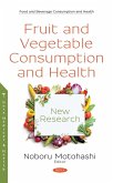Fruit and Vegetable Consumption and Health: New Research (eBook, PDF) Fruit and Vegetable Consumption and Health: New Research (eBook, PDF)