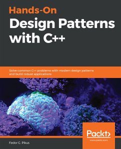 Hands-On Design Patterns with C++ (eBook, ePUB) - G. Pikus, Fedor