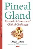 Pineal Gland: Research Advances and Clinical Challenges (eBook, PDF) Pineal Gland: Research Advances and Clinical Challenges (eBook, PDF)