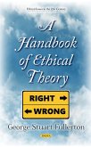 A Handbook of Ethical Theory (eBook, PDF) A Handbook of Ethical Theory (eBook, PDF)