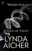 Bonds of Trust: Book One of Wicked Play (eBook, ePUB)