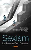 Sexism: Past, Present and Future Perspectives (eBook, PDF)