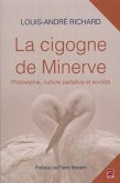 La cigogne de Minerve : Philosophie, culture palliative et societe (eBook, PDF)