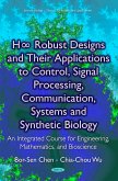 H8 Robust Designs and Their Applications to Control, Signal Processing, Communication, Systems and Synthetic Biology: An Integrated Course for Engineering, Mathematics, and Bioscience (eBook, PDF)