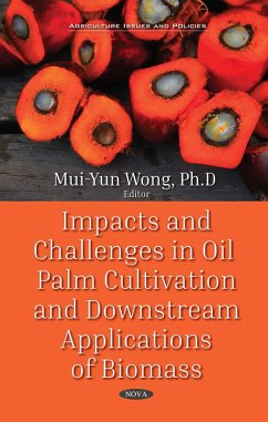 Impacts and Challenges in Oil Palm Cultivation and Downstream Applications of Biomass (eBook, PDF)