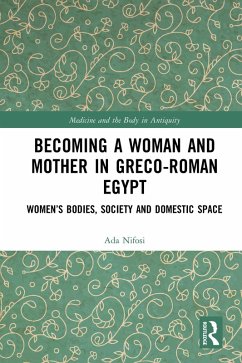 Cover Becoming a Woman and Mother in Greco-Roman Egypt (eBook, PDF)