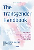 The Transgender Handbook: A Guide for Transgender People, Their Families and Professionals (eBook, PDF)